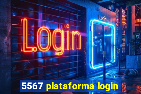 5567 plataforma login