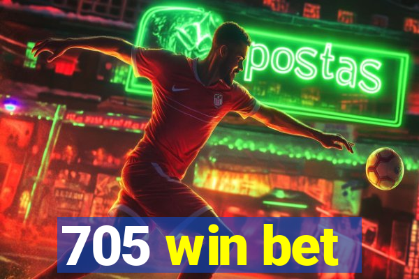 705 win bet