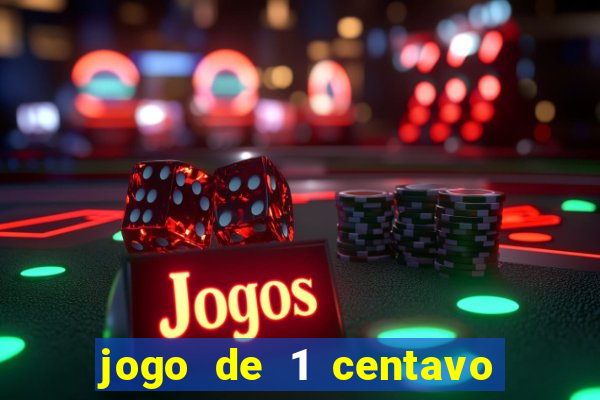 jogo de 1 centavo na betano