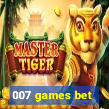 007 games bet