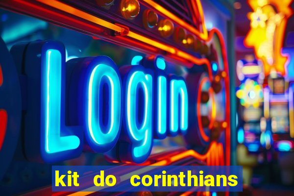 kit do corinthians dls 19