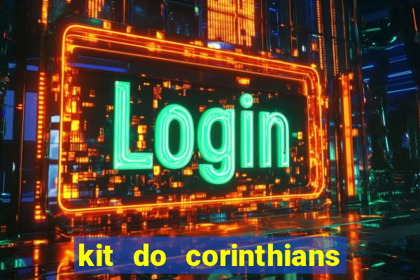 kit do corinthians dls 19