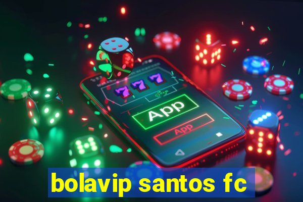 bolavip santos fc