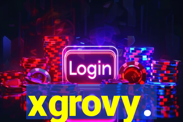 xgrovy.