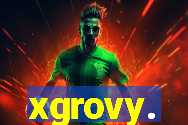 xgrovy.