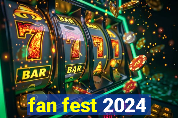 fan fest 2024