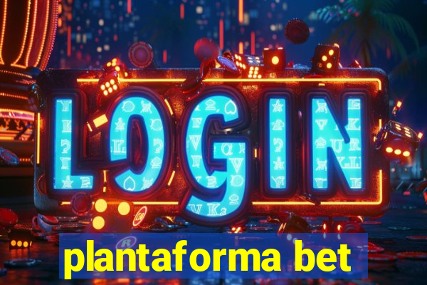 plantaforma bet