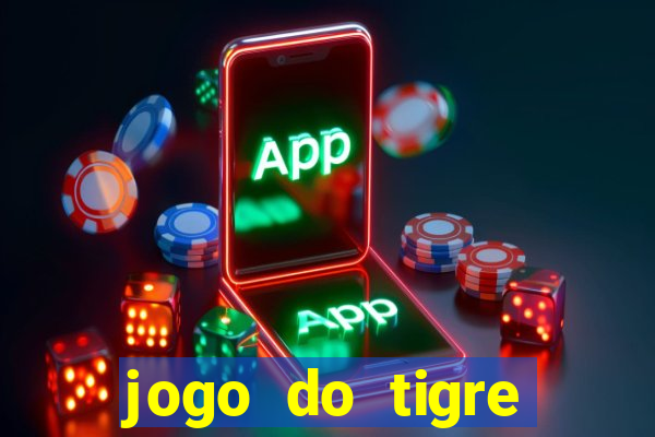 jogo do tigre gratis teste