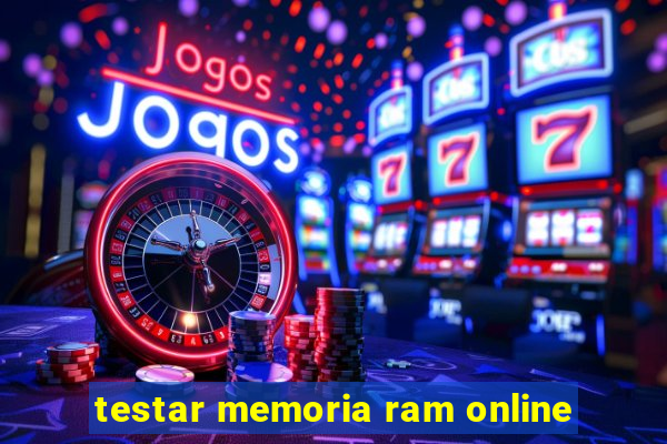 testar memoria ram online