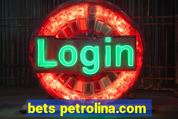 bets petrolina.com