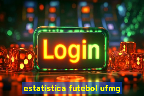 estatistica futebol ufmg