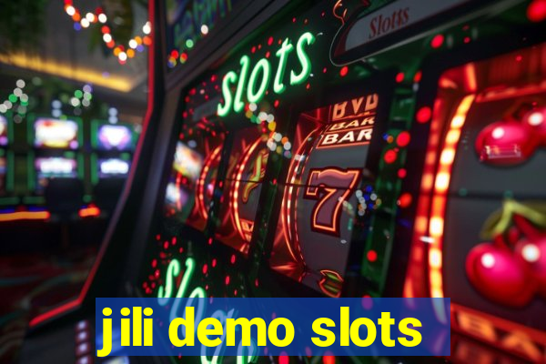 jili demo slots