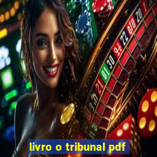 livro o tribunal pdf