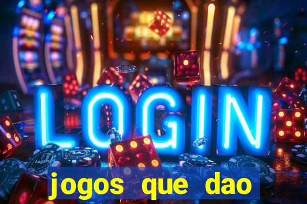 jogos que dao dinheiro ao se cadastrar