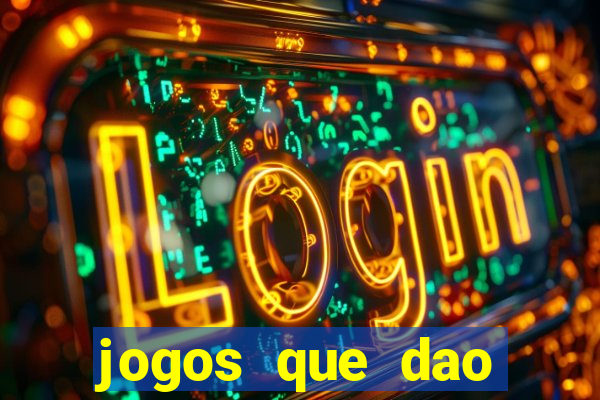 jogos que dao dinheiro ao se cadastrar