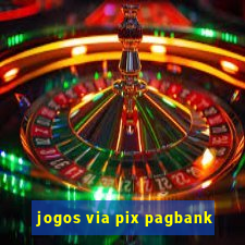 jogos via pix pagbank