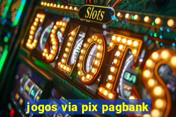 jogos via pix pagbank