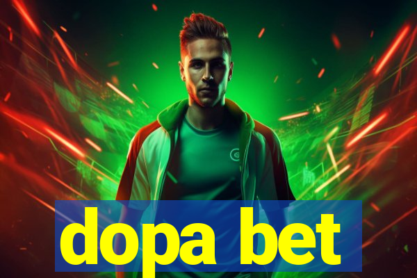 dopa bet