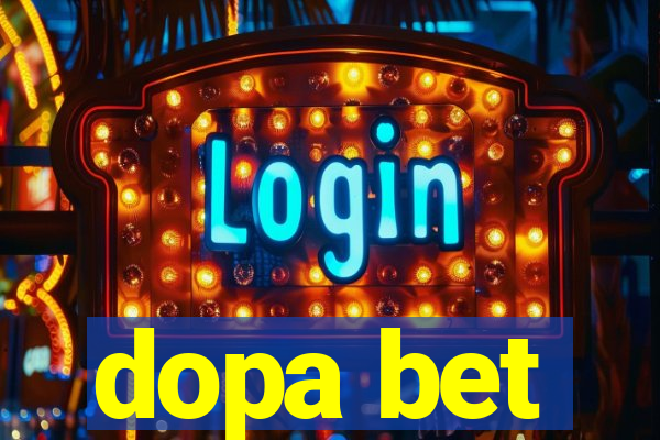 dopa bet