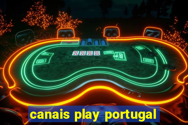 canais play portugal