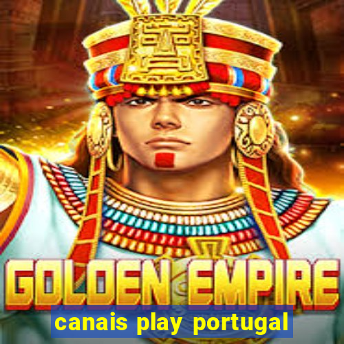 canais play portugal