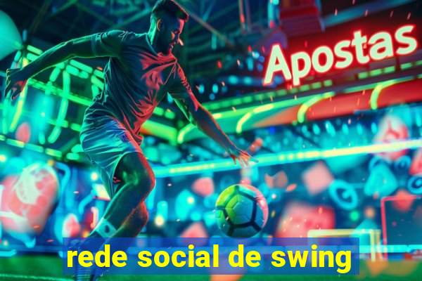 rede social de swing