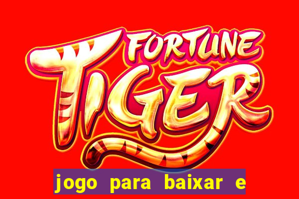 jogo para baixar e ganhar dinheiro