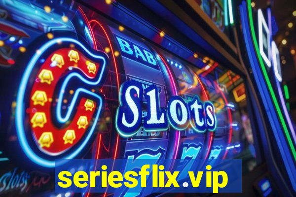 seriesflix.vip