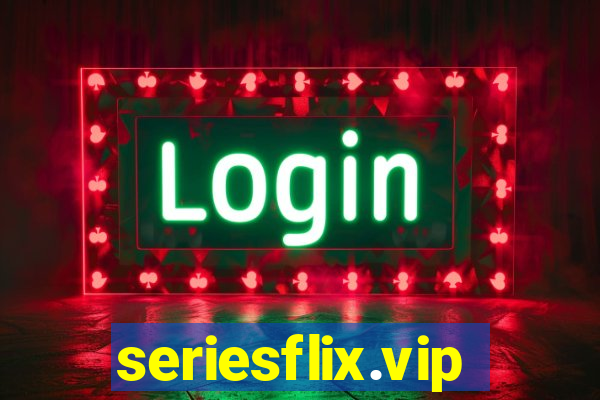 seriesflix.vip