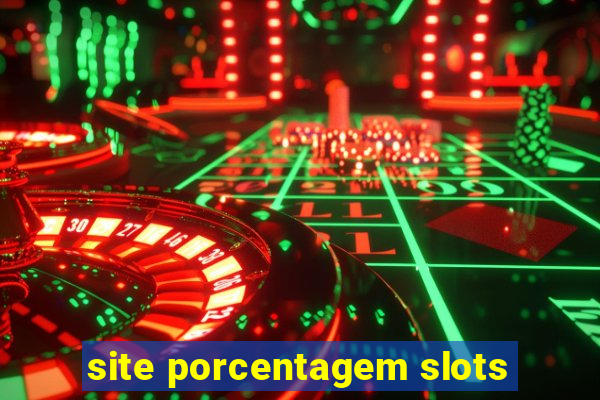 site porcentagem slots