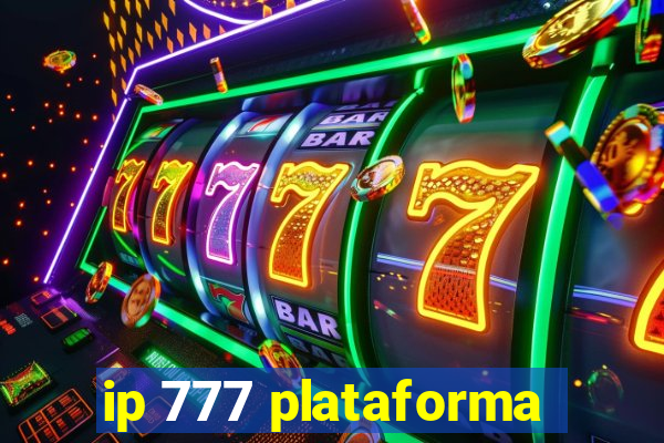 ip 777 plataforma