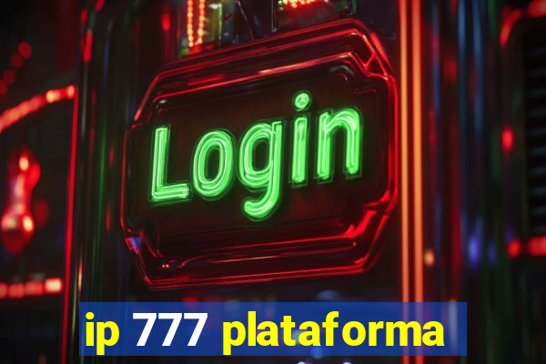 ip 777 plataforma