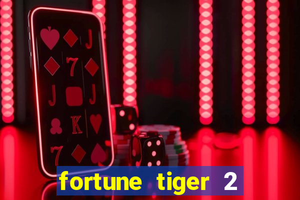 fortune tiger 2 demo free