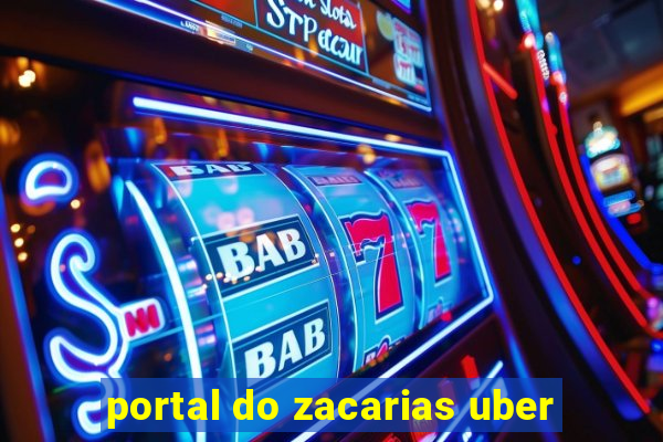 portal do zacarias uber