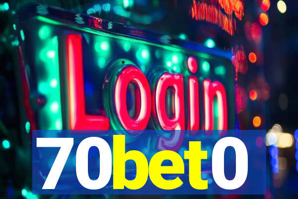 70bet0