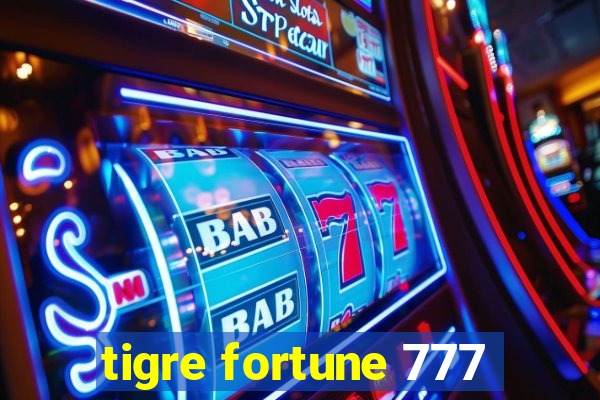 tigre fortune 777