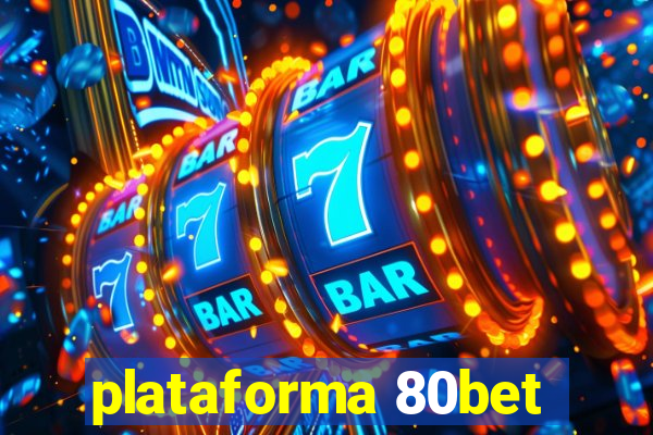 plataforma 80bet