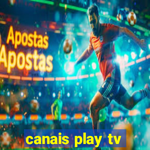 canais play tv