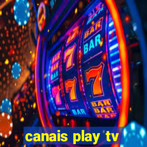 canais play tv