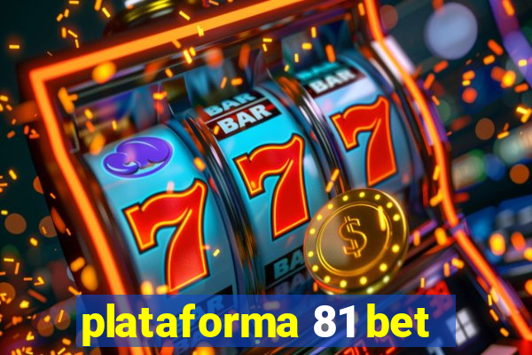 plataforma 81 bet