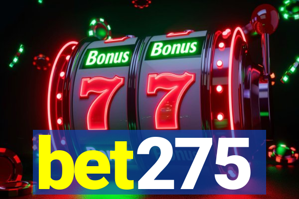 bet275