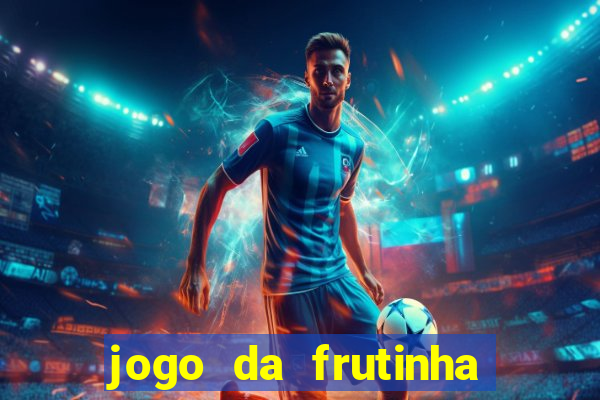 jogo da frutinha paga mesmo