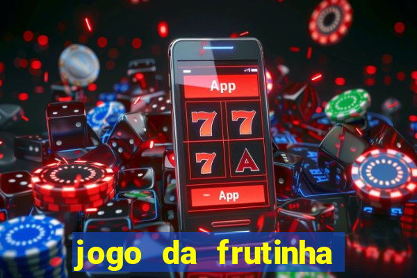 jogo da frutinha paga mesmo