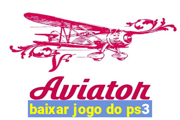 baixar jogo do ps3