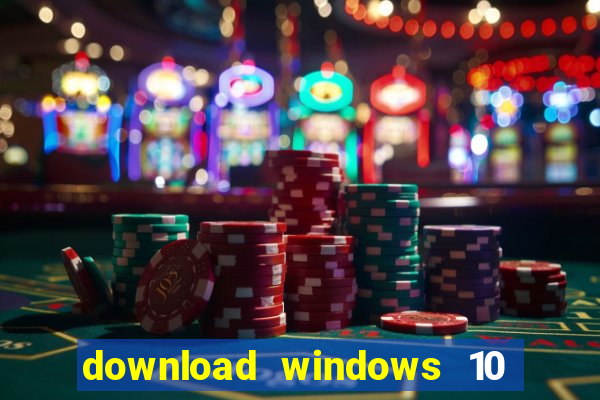 download windows 10 home iso 64 bit