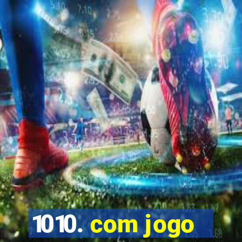 1010. com jogo