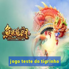 jogo teste do tigrinho