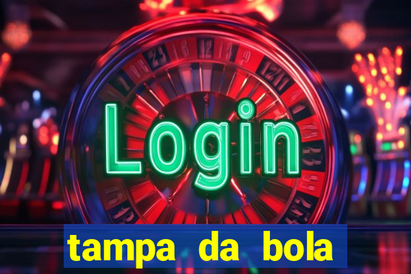 tampa da bola futebol ao vivo hoje