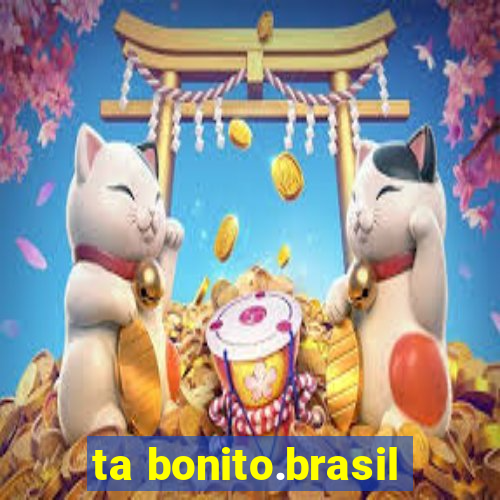 ta bonito.brasil