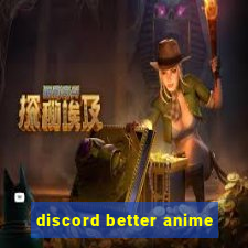 discord better anime